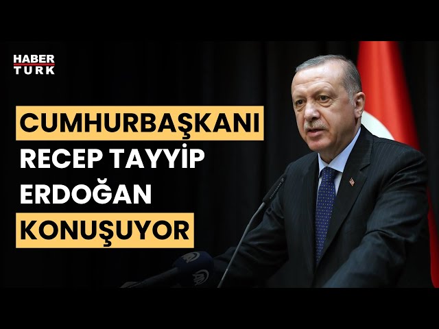 #CANLI - Cumhurbaşkanı Erdoğan konuşuyor