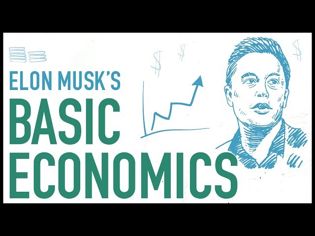 Elon Musk's Basic Economics