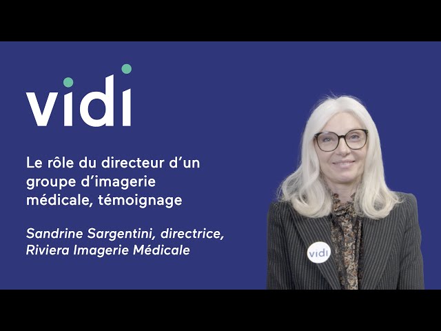 Le rôle du directeur d'un groupe d'imagerie médicale, témoignage de Sandrine Sargentini (RIM)
