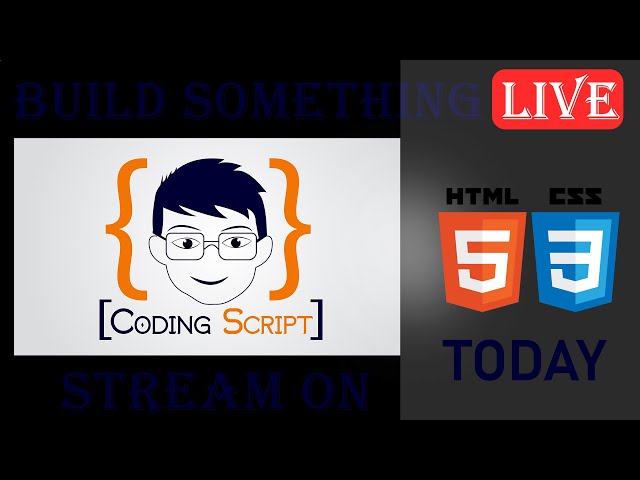 Build Something Live Lesson || Coding Script