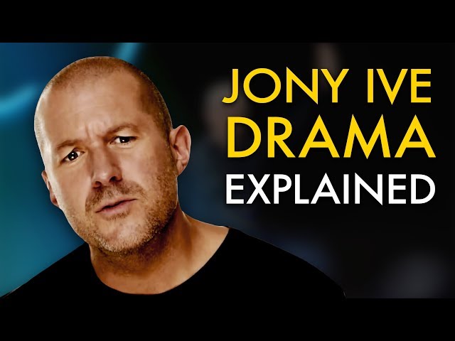 Jony Ive Drama Explained
