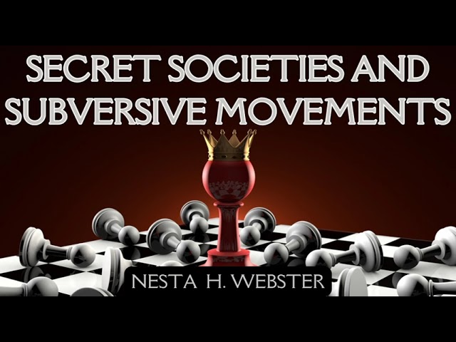 Secret Societies and Subversive Movements by Nesta H. Webster - PART 2 of 2