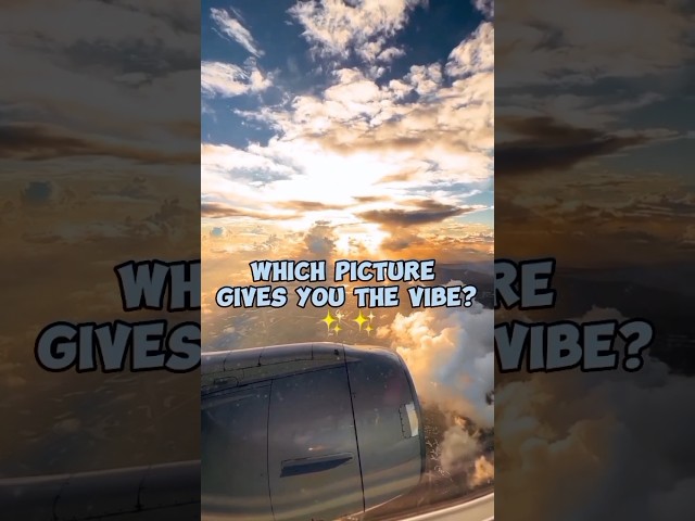 Which picture gives you the best vibe??? ✨✨🤗🤗