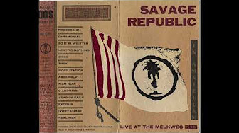 Savage Republic – Live At The Melkweg 25.9.87 - US Post Punk