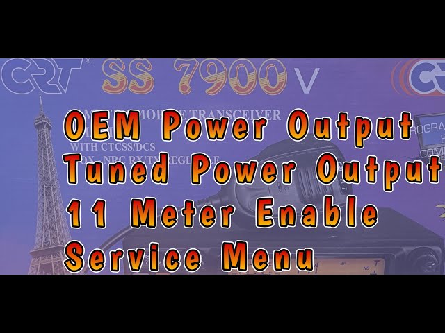 The CRT SS-7900V Radio , Introduction to Service Menu and Channel Modification