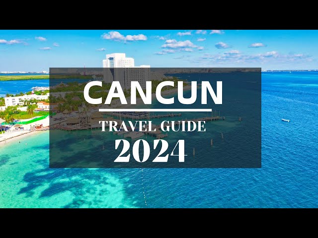 Cancun Travel Guide: Best Things to Do