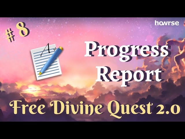 Free Divine Quest 2.0 #8-Progress Report