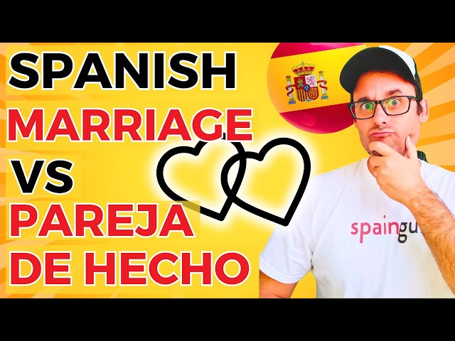 Differences between Pareja de Hecho vs marriage in Spain