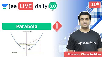 JEE | Parabola - Playlist | Class 11 | Unacademy JEE | JEE LIVE DAILY 3.0 | IIT JEE Mathematics | Sameer Chincholikar