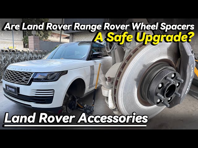 Are Land Rover Range Rover Wheel Spacers A Safe Upgrade? - BONOSS Land Rover Accessories