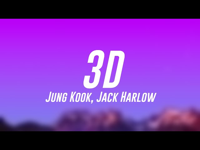3D - Jung Kook, Jack Harlow (Lyrics Version) 🎁