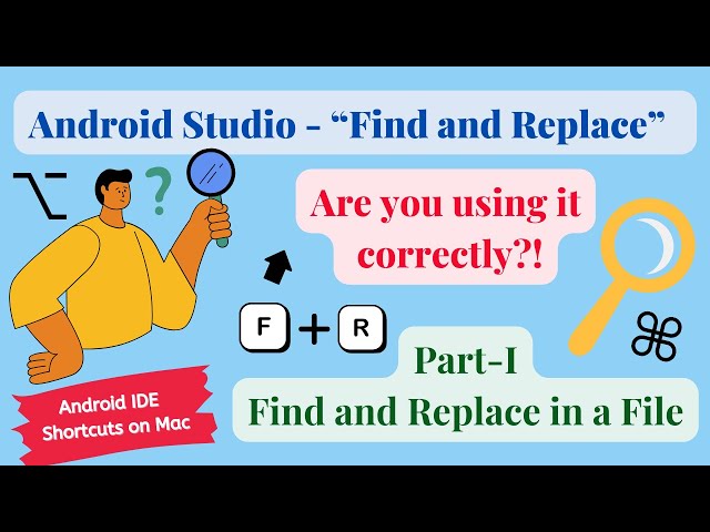 Use "Find and Replace" to it's full potential - part 1 | Android Studio - shortcuts |