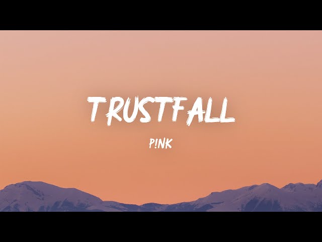 P!nk - Trustfall (Lyrics)