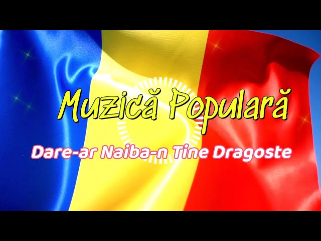 Melodii Nemuritoare - Dare-ar Naiba-n Tine Dragoste (Official 8K Romanian Music Selection TOP)