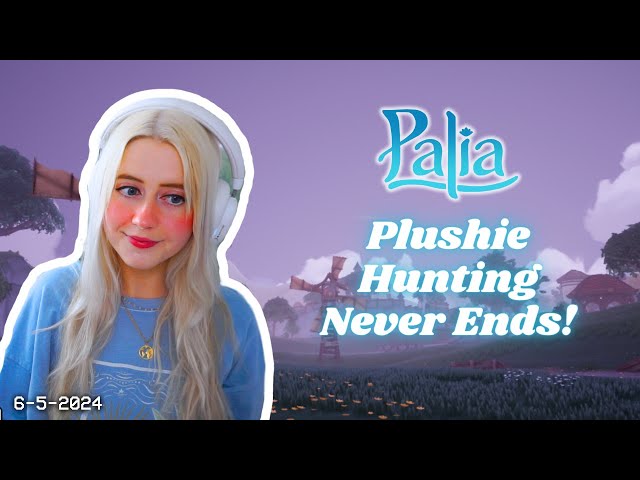 The Never Ending Plushie Hunt Continues! | FULL VOD