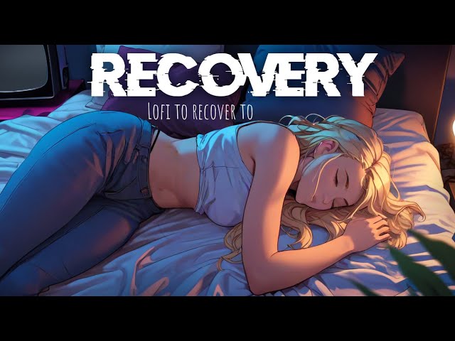 This will help you recover after a long day! 🎵 [LOFI Music to Recover to]