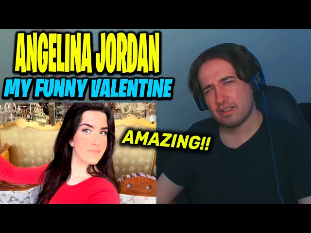 BLOWN AWAY! First Time Hearing: Angelina Jordan (16) - My Funny Valentine (REACTION!!)