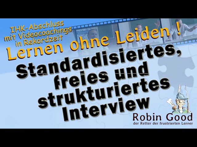 Standardisiertes, freies und strukturiertes Interview
