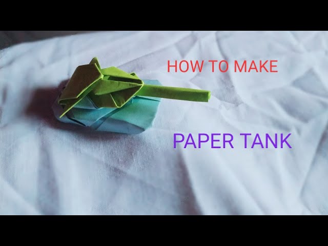 HOW TO MAKE PAPER TANK