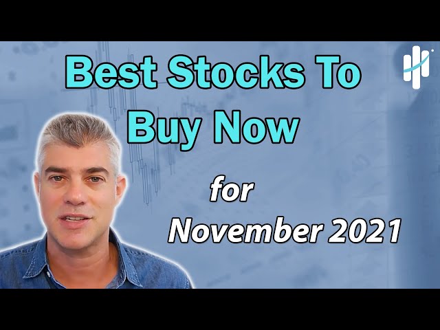 Best Stocks To Buy Now for November 2021