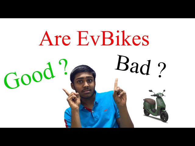 Are EvBikes good or bad ?