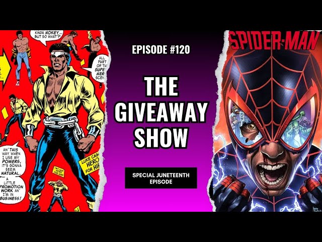 The Giveaway Show #120 | Special Juneteenth Episode