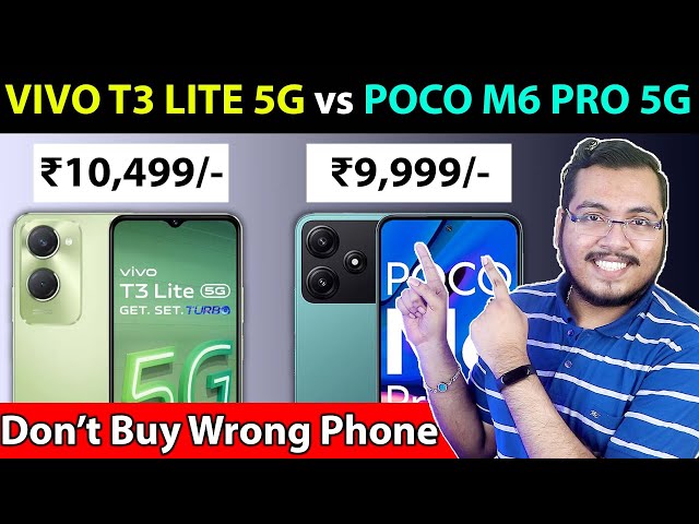🔥 Vivo T3 Lite 5G vs POCO M6 PRO 5G - Best Smartphone Under ₹10,000