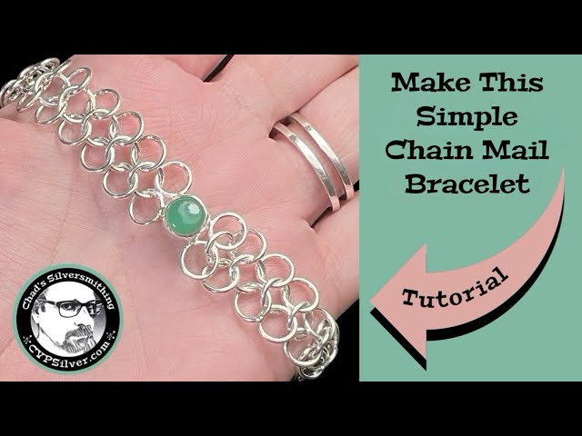 Chain Mail Basics: Making a Simple Silver Bracelet
