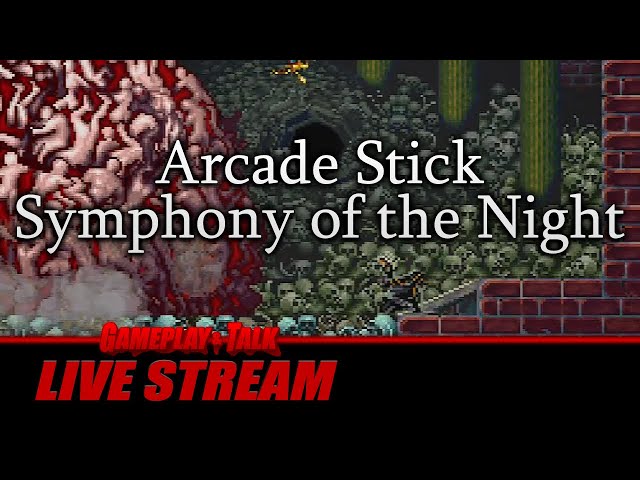 Castlevania: Symphony of the Night - With an Arcade Stick! | Gameplay and Talk Live Stream #471