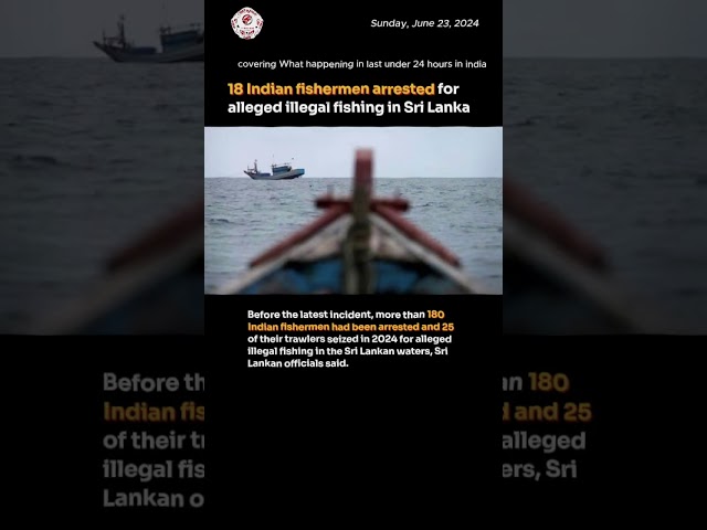 18 Indian fishermen arrested for alleged illegal fishing in Sri Lanka #indiannews