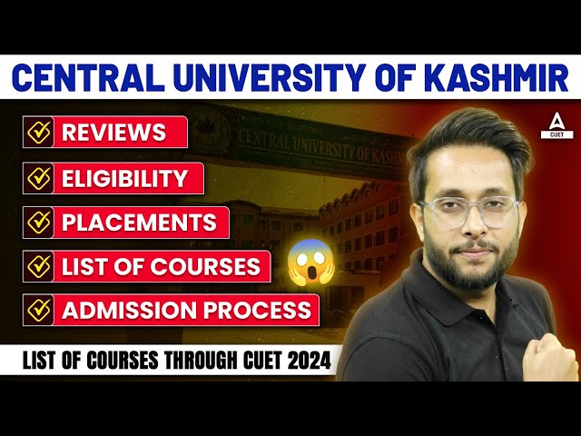 Central University of Kashmir Admission 2024 | Eligibility, Courses, Placements, Reviews