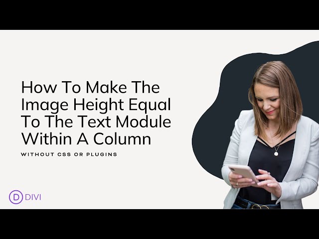 How To Make The Image Height Equal To The Text Module Within A Column In Divi