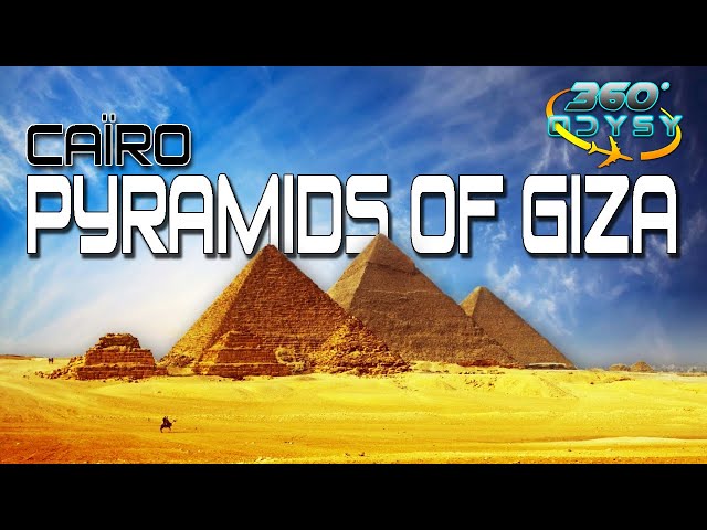 Pyramids of Giza (360° VR)