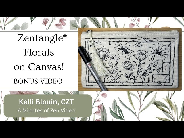 Zentangle  ~ Floral patterns ~ BONUS ~ Canvas Bag!