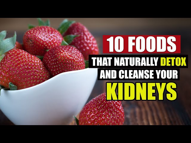 10 Foods That Naturally Detox and Cleanse Your Kidney