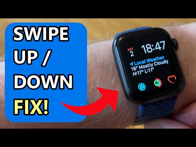 How To Fix Apple Watch Swipe Up Down Not Working