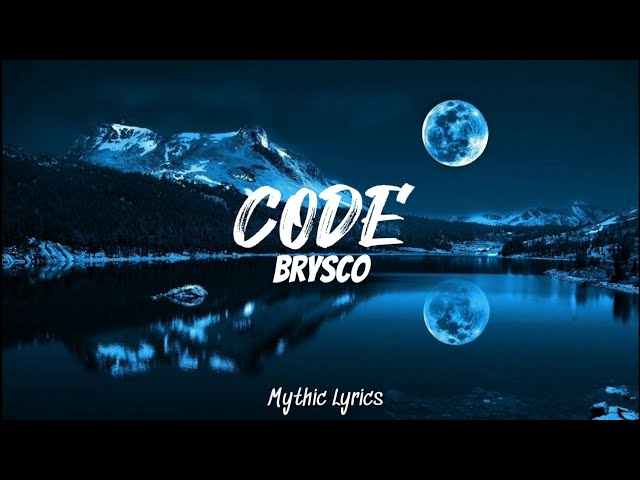 Brysco - Code (Lyrics)