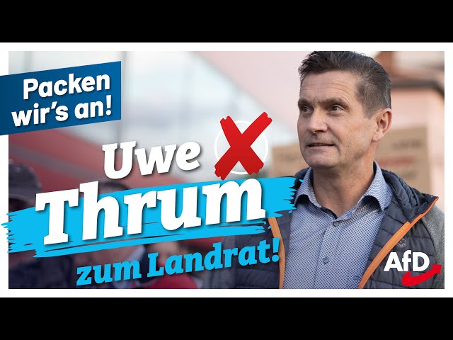 Zur Landratswahl im Saale-Orla-Kreis Uwe Thrum wählen! Packen wir´s an!