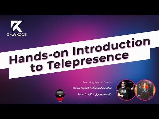 Hands-on Introduction to Telepresence | Rawkode Live