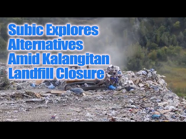 Subic Explores Alternatives Amid Kalangitan Landfill Closure