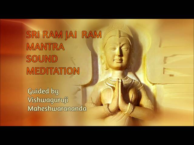 Sri Ram Jai Ram Mantra Sound Meditation