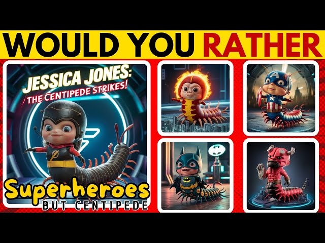 Ironman but Centipede 🦸🦸‍♂️ | Would You Rather...? HARDEST Choices Ever! 😱🤯 | Daily Quiz | Hero Quiz