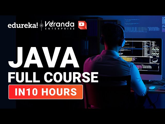Java Full Course - 10 Hours | Java Tutorial for Beginners | Java Full Course for Beginners | Edureka