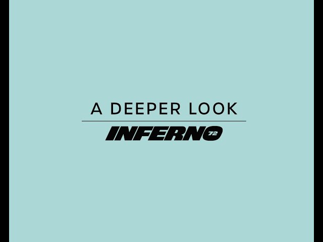 A DEEPER LOOK - THE INFERNO 72