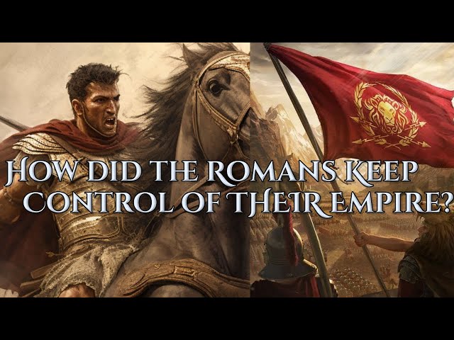 How Did The Romans Keep Control of Their Empires? - Our Historia