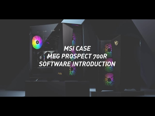 How to Enable MEG PROSPECT 700R Touch Panel Functions | PC Case | MSI