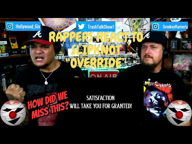 Rappers React To Slipknot "Override"!!!
