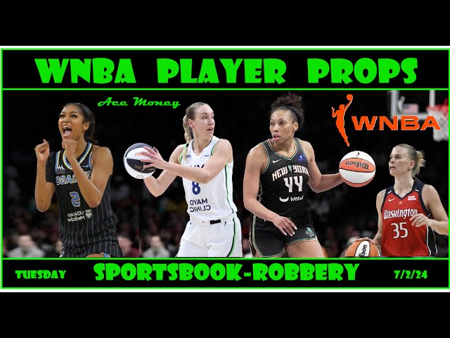 WNBA  player props  | 7 Free picks Today Tuesday 7/2/24  | WNBA  best bets   July 2 , 2024