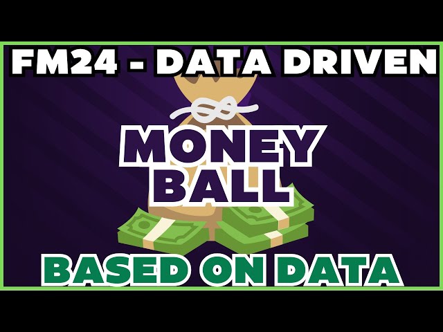 MONEYBALL - How to start playing Football Manager 24 based on DATA!