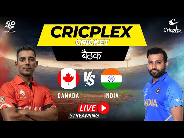 🔴  India and Canada | IND vs CAN Live Stream & Hindi Commentary on Cricplex! #LiveScore #LiveCricket